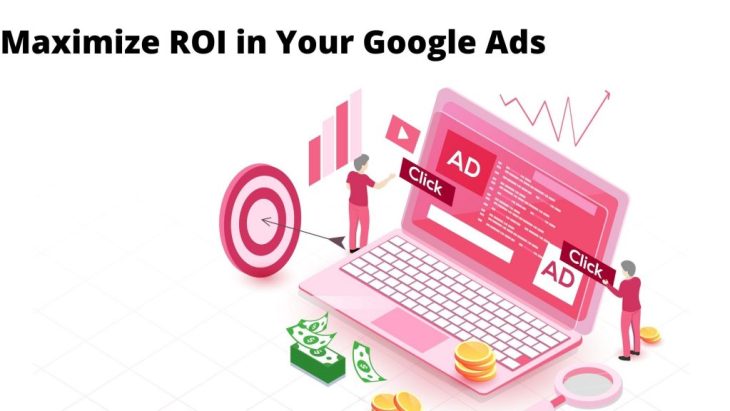 Maximize ROI in Your Google Ads